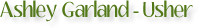 Ashley Garland - Usher